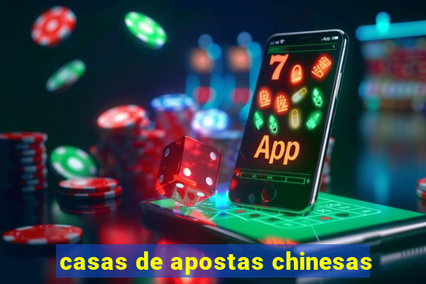 casas de apostas chinesas